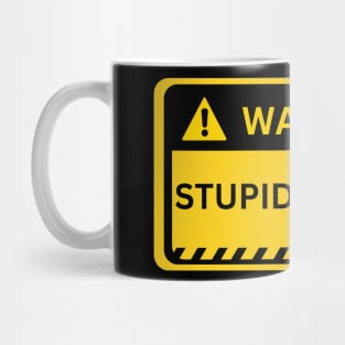 stupid peoples- yellow warning sign Mug